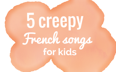 5 Creepy French Songs For Kids