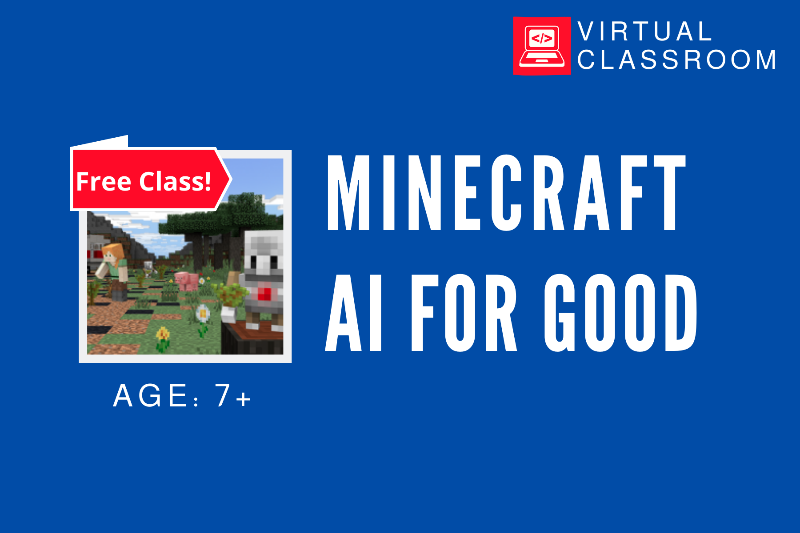 Techlabs: Minecraft AI for Good, 7+ (online)